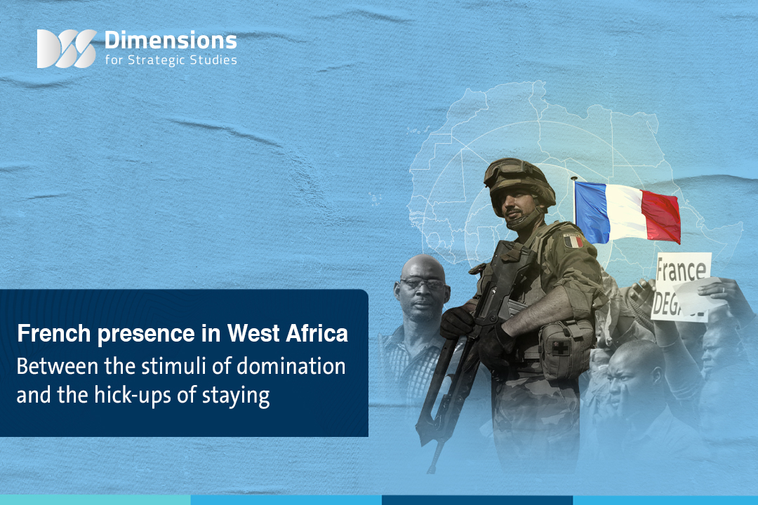 French presence in West Africa Between the stimuli of domination and the hick-ups of staying