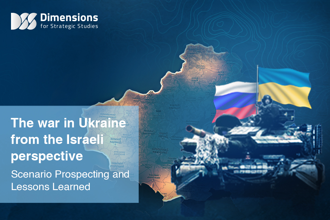 The war in Ukraine from the Israeli perspective Scenario Prospecting and Lessons Learned