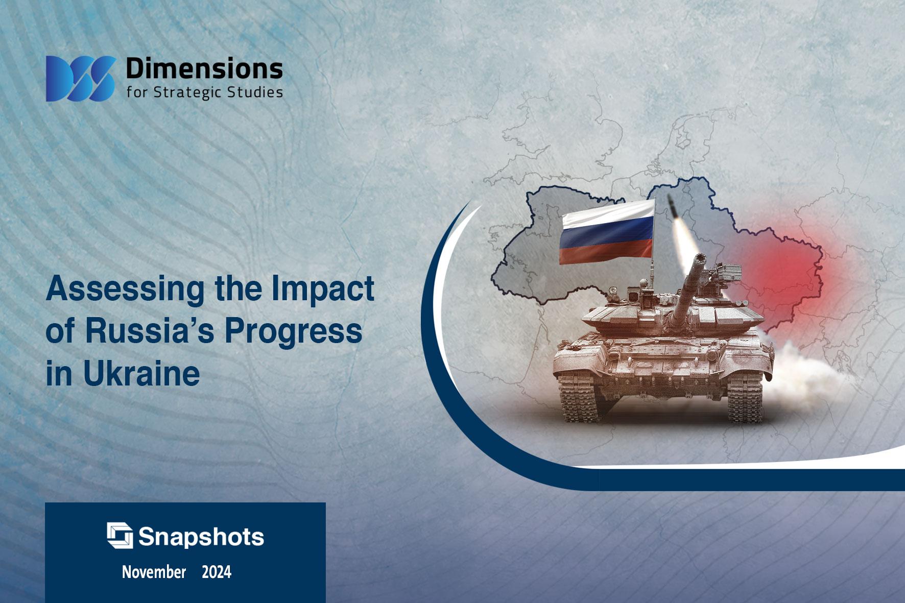 Assessing the Impact of Russia’s Progress in Ukraine