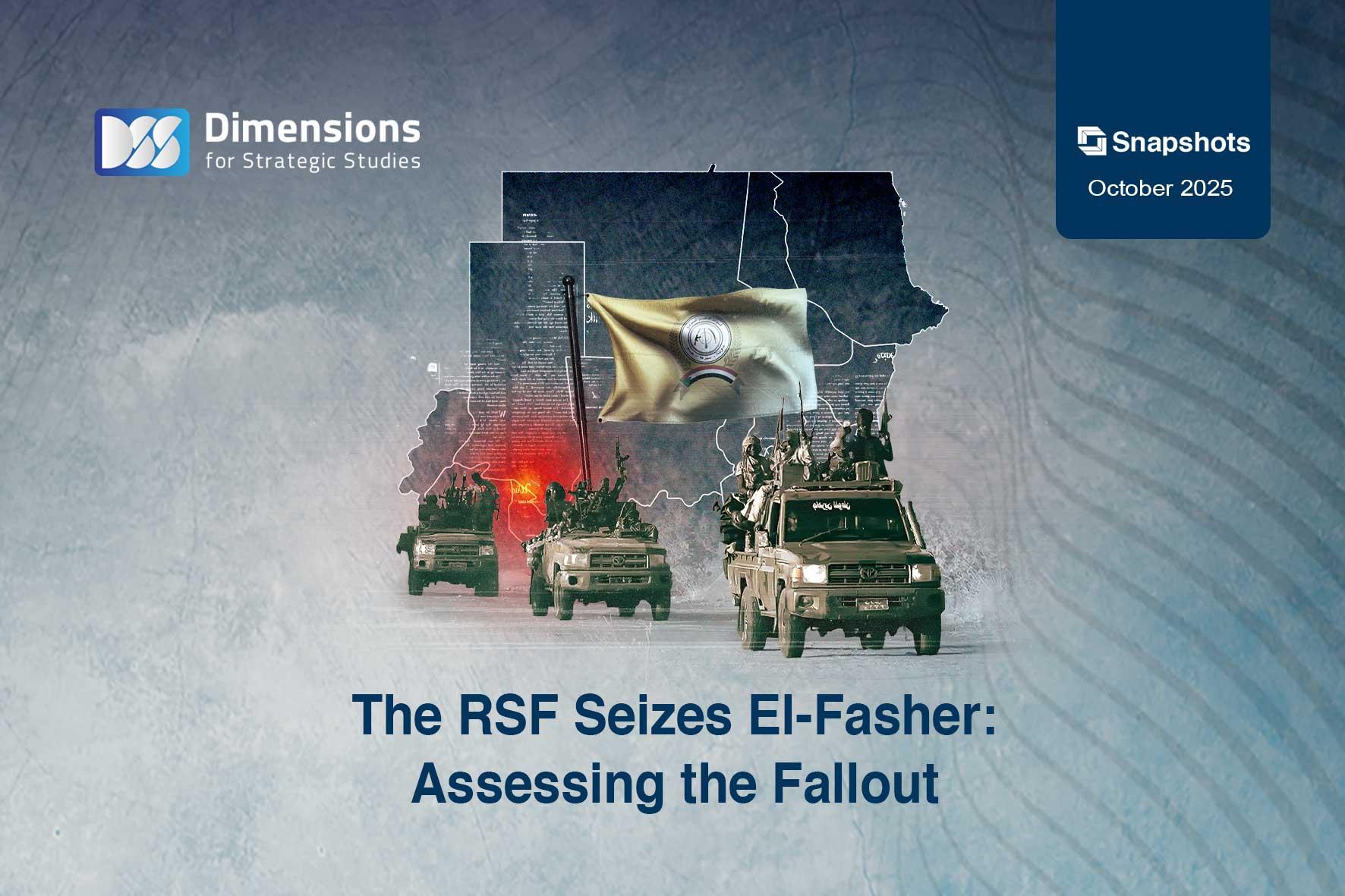 The RSF Seizes El-Fasher: Assessing the Fallout